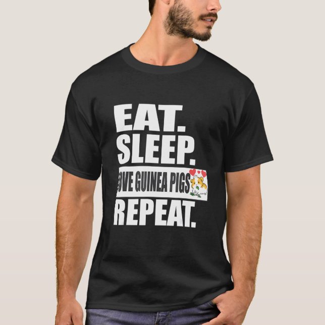 Eat Sleep Love Guinea Pigs Repeat Animal   T Shirt (Framsida)
