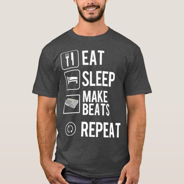 Eat Sleep Make Beats Repeat  Hip Hop Music T Shirt (Framsida)