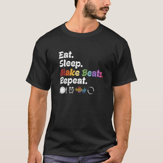 Eat Sleep Make Beats Repeat Music Producer DJ EDM  T Shirt (Framsida)