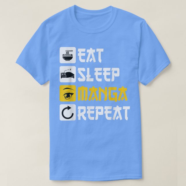Eat Sleep Manga Repeat anime Japan saying Cosplay  T Shirt (Design framsida)