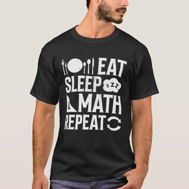 Eat Sleep Math Repeat  1 T Shirt (Framsida)