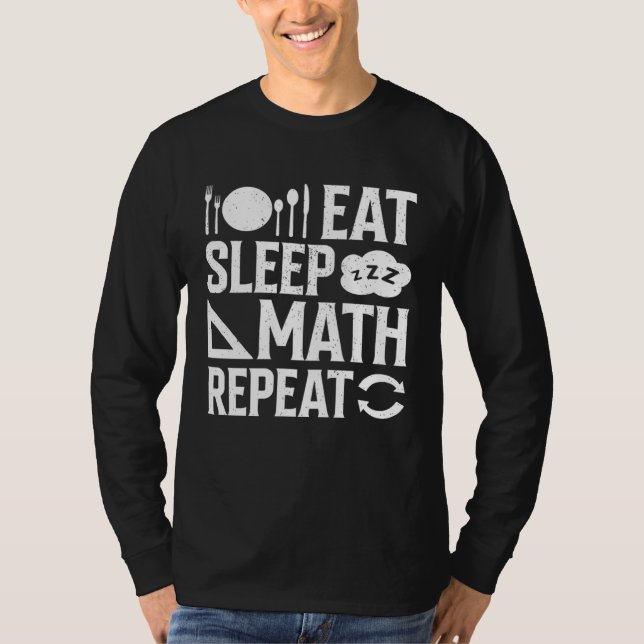 Eat Sleep Math Repeat  1 T Shirt (Framsida)