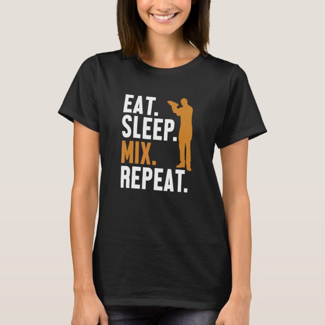 Eat Sleep Mix Repeat Bartender Mixologist Barmann  T Shirt (Framsida)