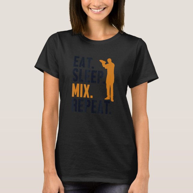 Eat Sleep Mix Repeat Bartender Mixologist Barmann  T Shirt (Framsida)
