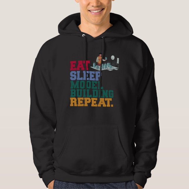 Eat Sleep Model Building Repeat Model Builder Arch Hoodie (Framsida)