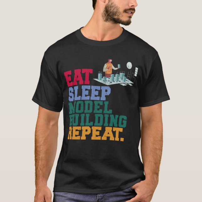Eat Sleep Model Building Repeat Model Builder Arch T Shirt (Framsida)