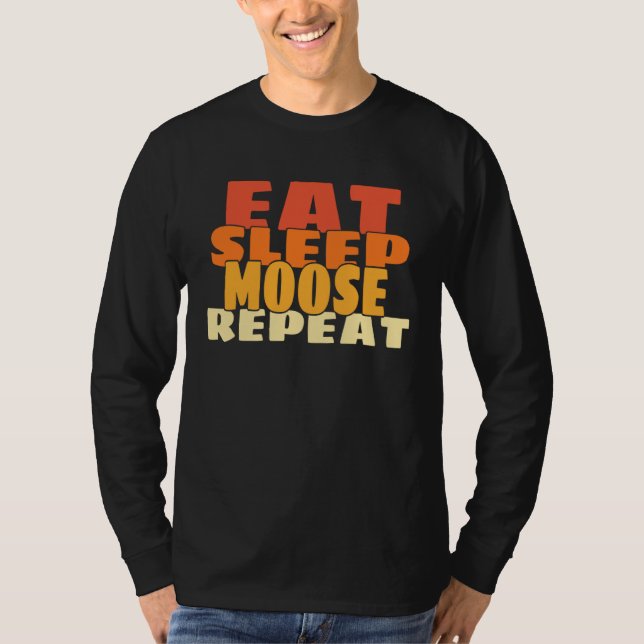 Eat Sleep Moose Repeat Retro Cute Forest Animal T Shirt (Framsida)