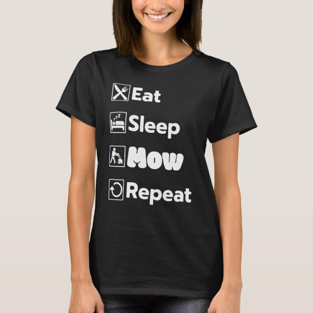 Eat Sleep Mow Repeat Grass Cutting Landscaper Lawn T Shirt (Framsida)