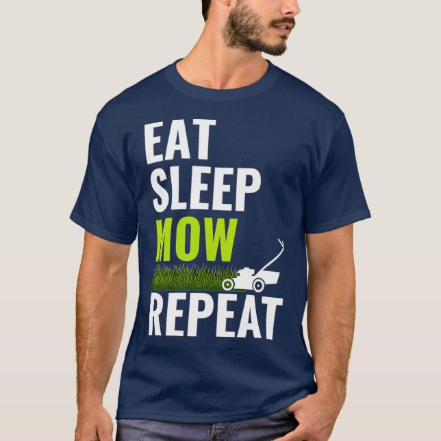 Eat Sleep Mow Repeat  Landscaper Grass Cutting T Shirt (Framsida)