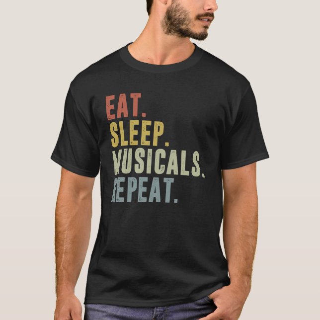 Eat Sleep Musicals Repeat  Musical Theatre T Shirt (Framsida)