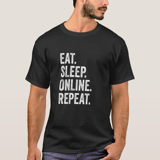 Eat Sleep Online Repeat Internet Social Media Gami T Shirt (Framsida)