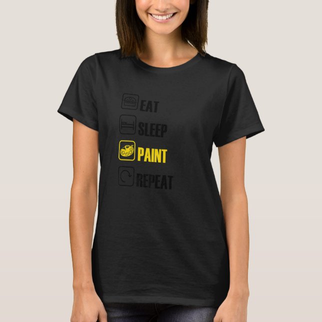 Eat Sleep Paint Repeat Brush Artist Master Painter T Shirt (Framsida)
