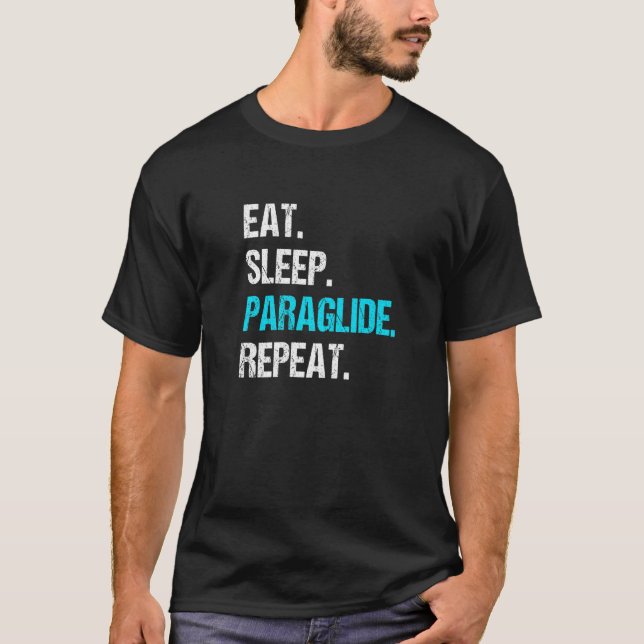 Eat Sleep Paraglide Repeat Paragliding Parachute P T Shirt (Framsida)