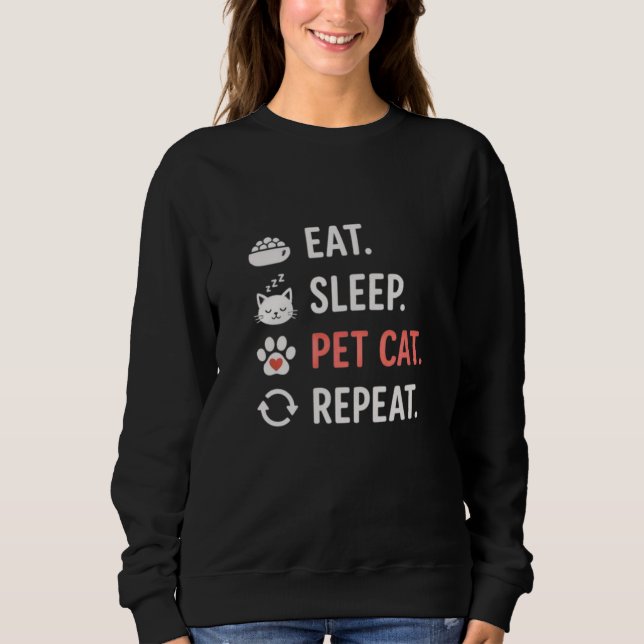 Eat Sleep Pet Cat Repeat Funny Cat Lover Quote T Shirt (Framsida)
