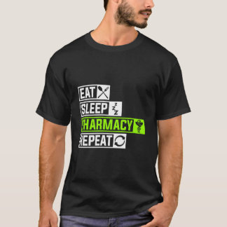 Eat Sleep Pharmacy Repeat Profession Doc Doctor Sl T Shirt