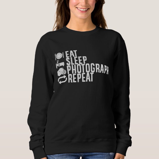 Eat Sleep Photograph Repeat Photographer  Photogra T Shirt (Framsida)