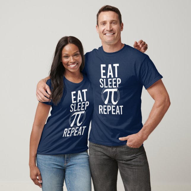 Eat Sleep Pi Repeat T-Shirt – Funny Math Shirt for (Unisex)