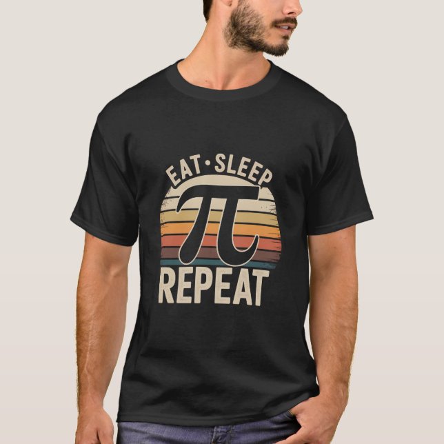 Eat Sleep Pi Repeat T-Shirt – Funny Math Shirt, Pi (Framsida)