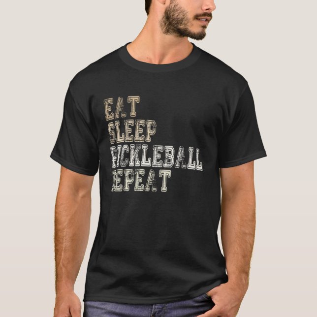 Eat Sleep Pickleball Repeat Saying Pickleball Play T Shirt (Framsida)