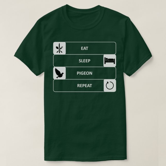 Eat Sleep Pigeon Repeat 2 T Shirt (Design framsida)