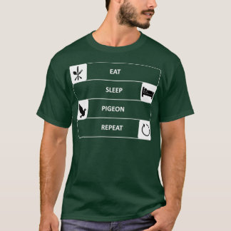 Eat Sleep Pigeon Repeat 2 T Shirt