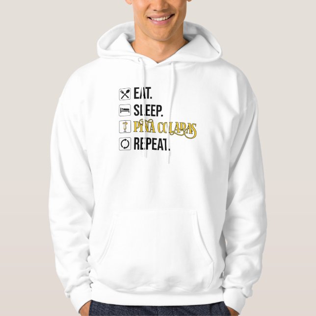 Eat. Sleep. Pina Coladas. Repeat.  Hoodie (Framsida)
