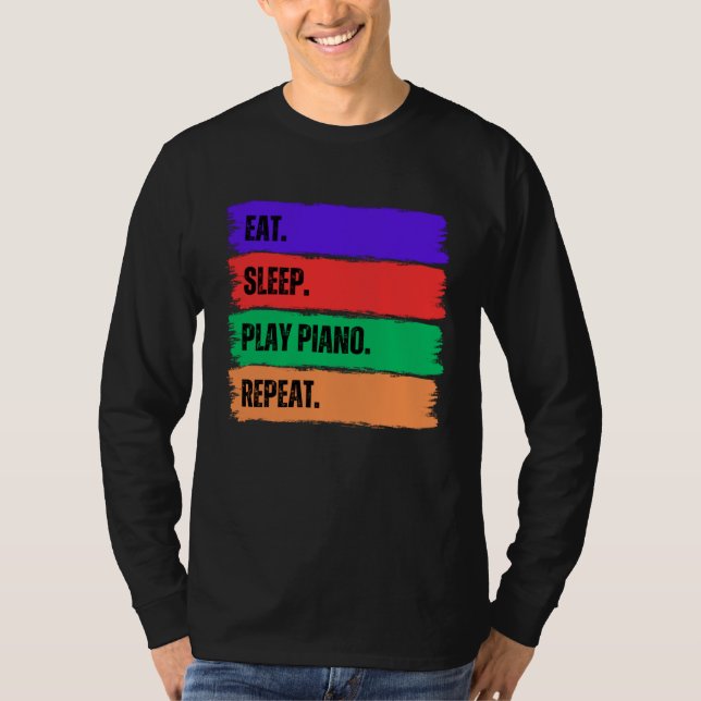 EAT SLEEP PLAY PIANO  REPEAT T SHIRT (Framsida)