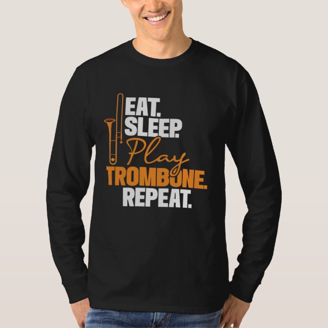 Eat Sleep Play Trombone Repeat  Trombonist Music T Shirt (Framsida)