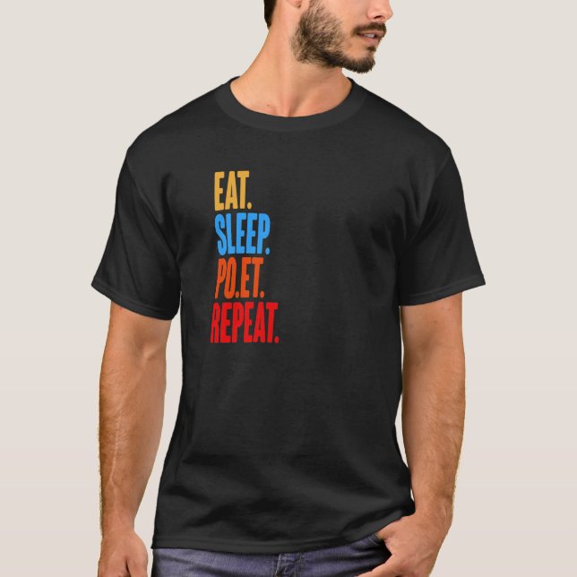 eat.sleep.po.et.retorv. t shirt (Framsida)