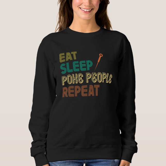 Eat Sleep Poke People  Acupuncture  Acupuncturist T Shirt (Framsida)