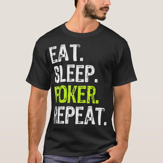 Eat Sleep Poker Repeat Player Funny Lover Gift  T Shirt (Framsida)