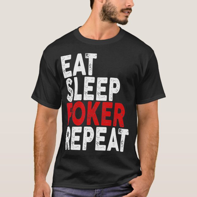 Eat Sleep Poker Repeat   Poker Tee  (Framsida)