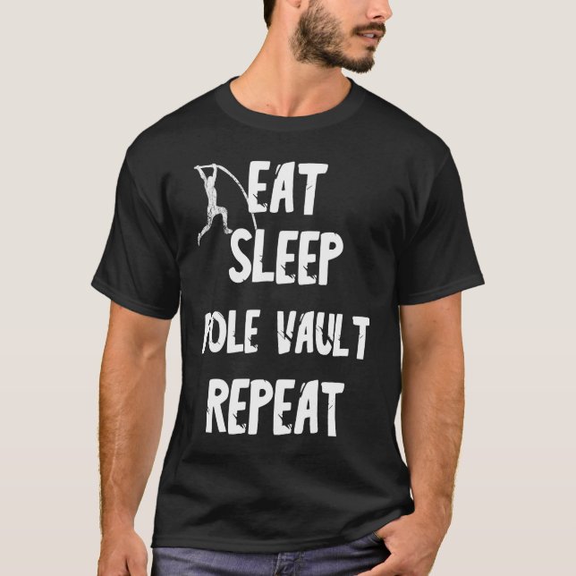 Eat Sleep Pole Vault Repeat Rod Jump T Shirt (Framsida)