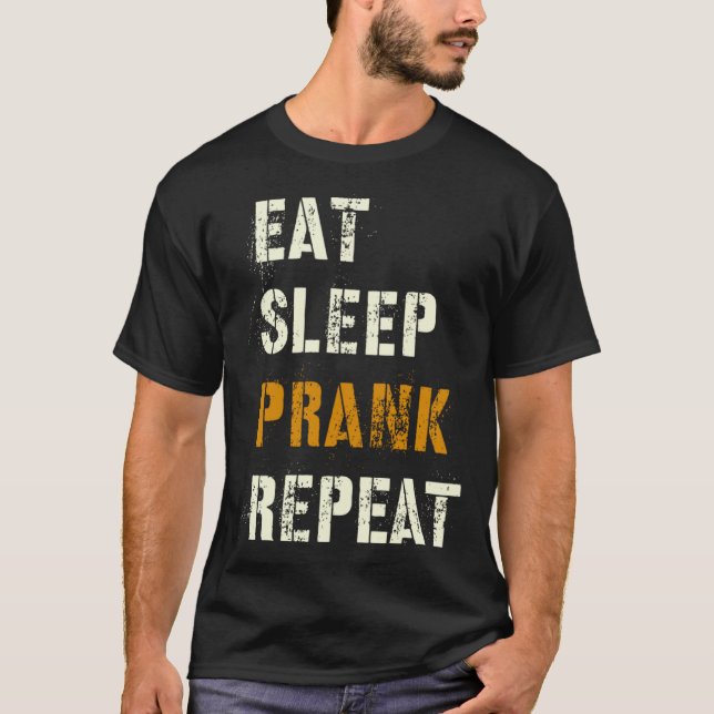 Eat Sleep PRANK Repeat Tricks Team Joking Squad Tr T Shirt (Framsida)