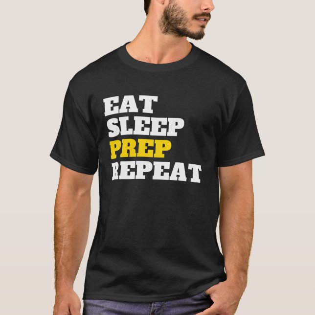 Eat Sleep Prep Repeat  Prepper Gear and Prepper Su T Shirt (Framsida)
