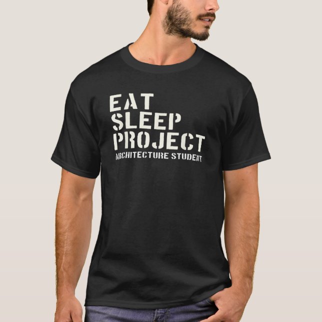 Eat Sleep Project  Architecture Students T Shirt (Framsida)