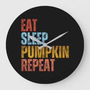 EAT SLEEP PUMPKIN REPEAT STOR KLOCKA