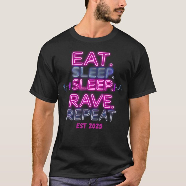 EAT SLEEP RAVE REPEAT Neon Glow Rave Party T-Shirt (Framsida)