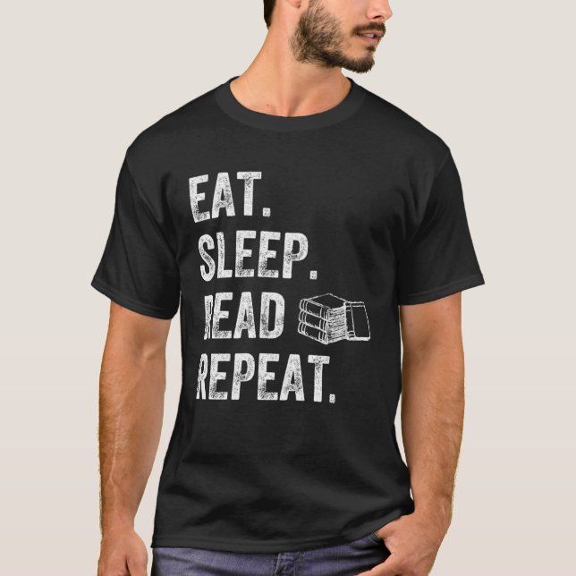 Eat Sleep Read Repeat  Reader  Books T Shirt (Framsida)