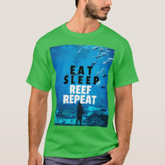 EAT SLEEP REEF REPEAT T SHIRT
