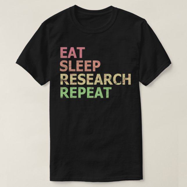Eat Sleep Research Repeat Funny Phd Student Doctor T Shirt (Design framsida)