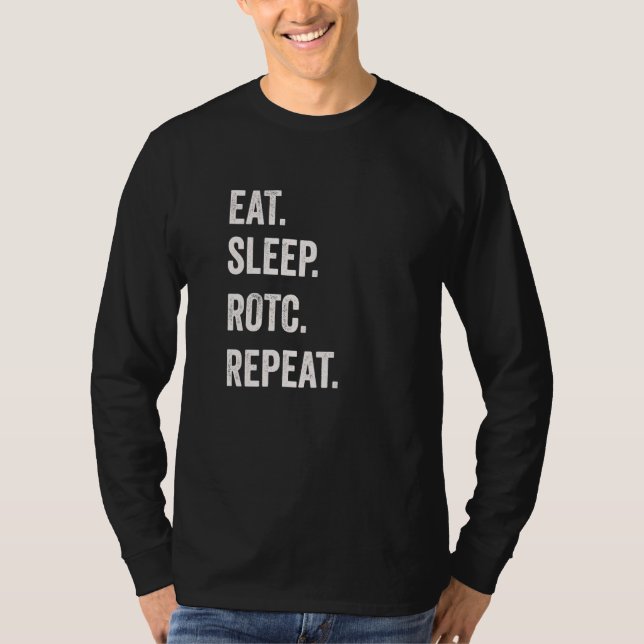 Eat Sleep ROTC Repeat ROTC USA Distressed and Funn T Shirt (Framsida)