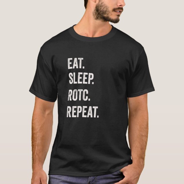 Eat Sleep ROTC Repeat ROTC USA Distressed and Funn T Shirt (Framsida)