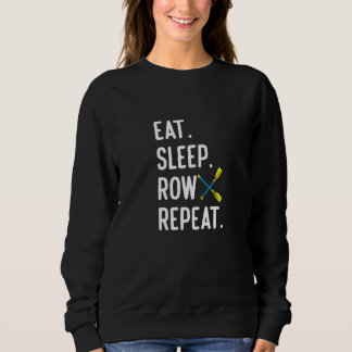 Eat Sleep Row Repat  Rowing Rower Coxswain T Shirt