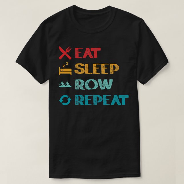 Eat Sleep Row Rowing Paddling Rowboat Kayaking Can T Shirt (Design framsida)