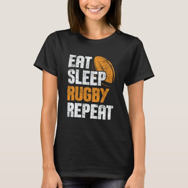 Eat Sleep Rugby Repeat  Rugby Player Coach Sports T Shirt (Framsida)
