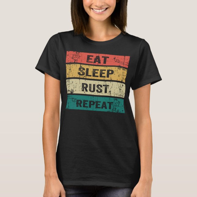 EAT SLEEP RUST REPEAT FUNNY Gaming Sports Memorand T Shirt (Framsida)
