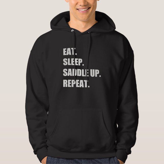 Eat Sleep Saddle Up Repeat  Horse Riding Equestria Hoodie (Framsida)