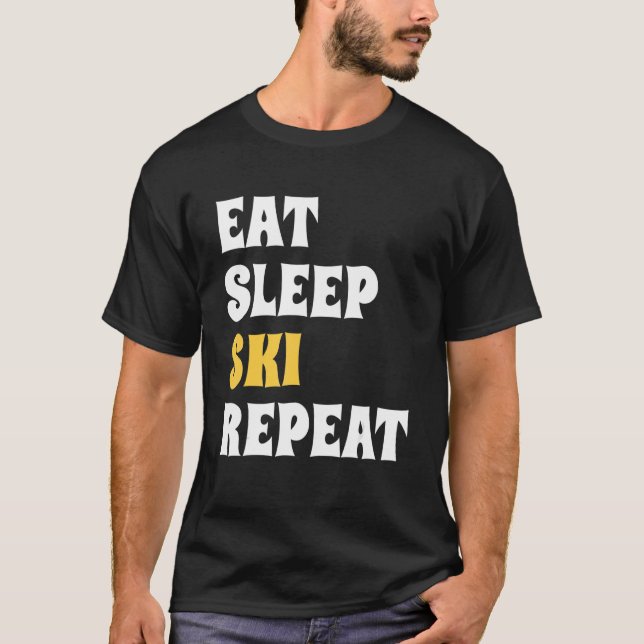 Eat Sleep Ski Repeat Cool Winter Sport Ski T Shirt (Framsida)
