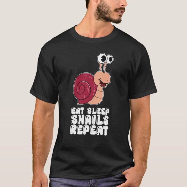 Eat Sleep Snails Repeat T Shirt (Framsida)